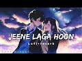 Jeene Laga Hoon Instrumental Lofi Jeene Laga Hoon Instrumental Lofi