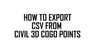 4TH BITE: How to export csv file from cogo points - Civil 3d