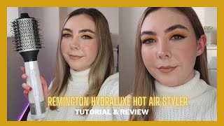 Remington Hydraluxe Hot Airstyler Review & Tutorial 👩🏼✨