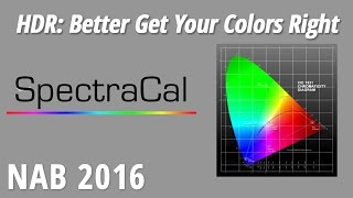 NAB 2016: HDR: Better Get Your Colors Right