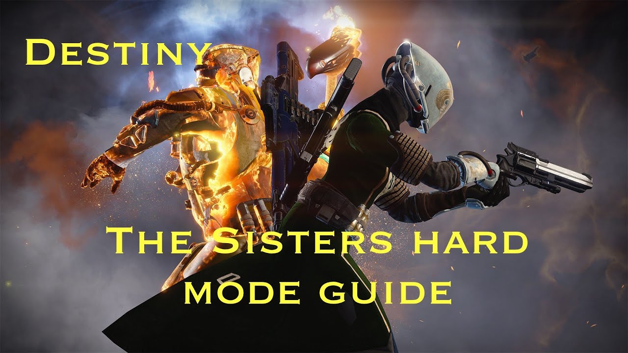 Destiny: The Sisters Hard Mode Guide - YouTube