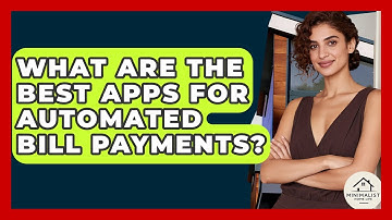 What Are The Best Apps For Automated Bill Payments? - Minimalist Home Life
