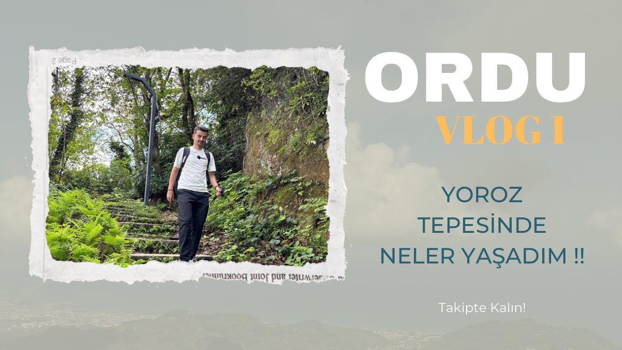ORDU’NUN EN YÜKSEK NOKTASI! | Yoroz Tepesi Vlog 🌄#ordu #karadeniz 