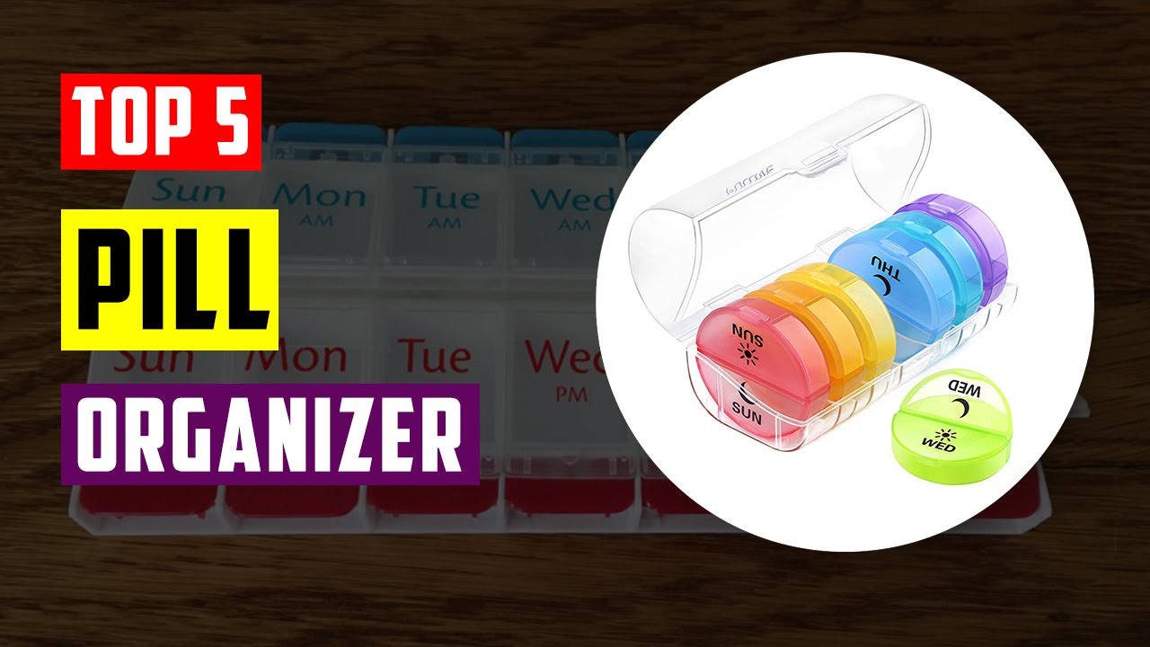 Best Weekly Pill Organizer: Top 5 Large Weekly Pill Organizer/Box 