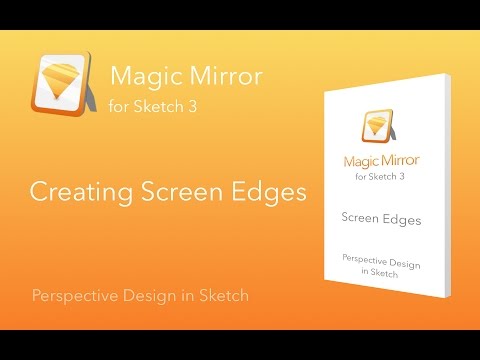Creating Screen Edges using Magic Mirror in Sketch