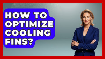How To Optimize Cooling Fins? - The Hardware Hub