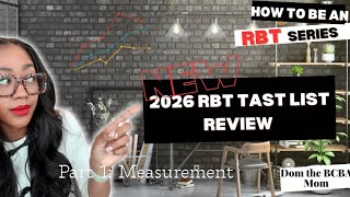 New RBT Task List Breakdown (Do NOT Study the Old One!)| Part 1 Measurement