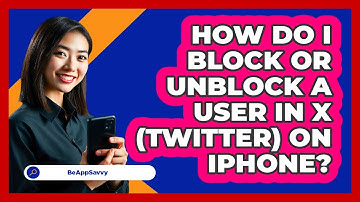 How do I block or unblock a user in X (Twitter) on iPhone? - Be App Savvy