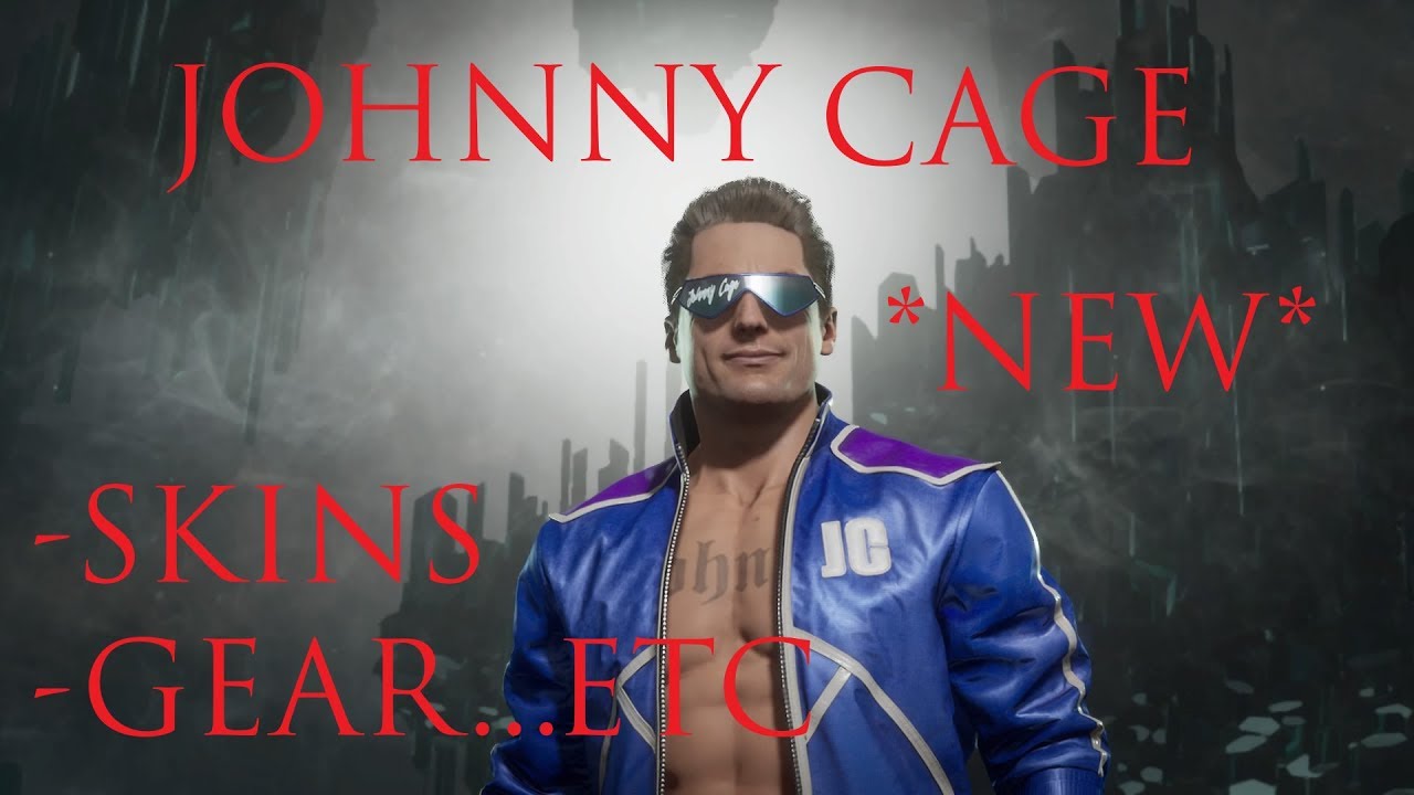 MORTAL KOMBAT 11 | JOHNNY CAGE COSMETICS,SKINS,GEAR...etc