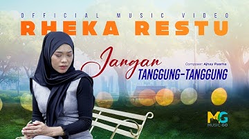 Rheka Restu - Jangan Tanggung-Tanggung ( Official Music Video )