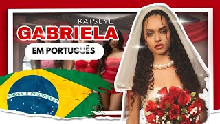 Gabriela - Katseye Em Português Ptbr