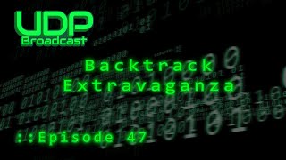 Backtrack Extravaganza - Episode 47 udpbroadcast podcast gaming news discussion