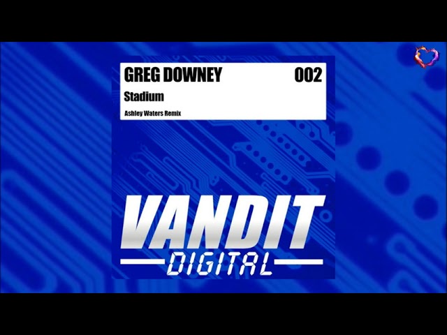 Greg Downey - Stadium (Ashley Waters Remix)