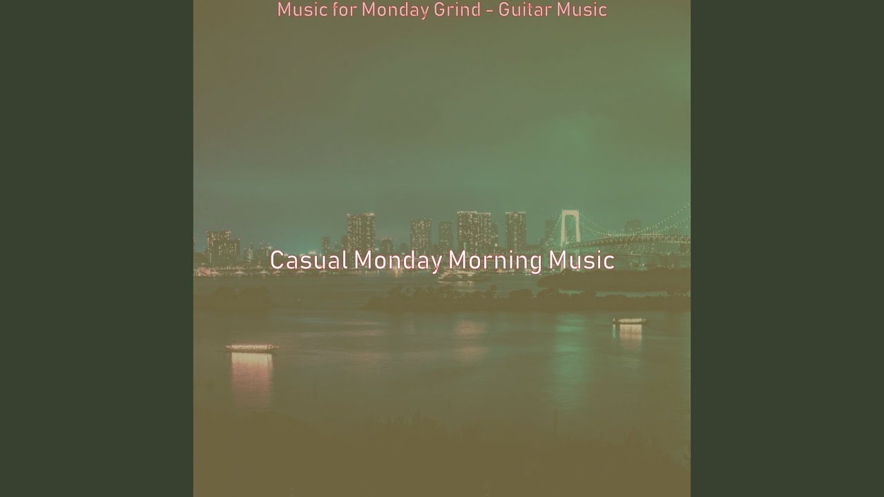 Number One Monday Grind