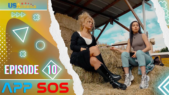 APPSOS  EPISODE 10 ԱՊՊՍՕՍ ՍԵՐԻԱ 10