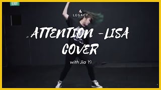 Attention by Charlie Puth (Lisa Cover) | Jia Yi | Legacy Dance Co.