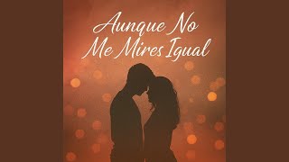 Aunque No Me Mires Igual (Bachata) - Paradise Isle Melodies