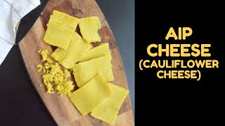 CAULIFLOWER CHEESE || AIP CHEESE ( DAIRY FREE, NUT FREE)