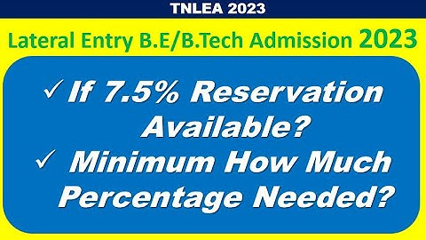 TNLEA 2023 || Lateral Entry B.E/B.Tech Admission  | If 7.5% Reservation Available? | Percentage Need