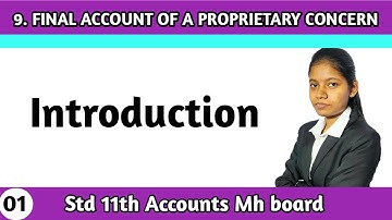Class 11th Bk chapter 9 final account of a proprietary concern lecture 1 introduction in hindi