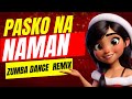 Pasko Na Naman (Variuos Artist) X-Mas Remix | Zumba Dance | Christmas Remix