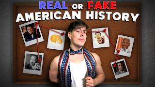 Real or FAKE AMERICAN HISTORY?? | Thomas Sanders