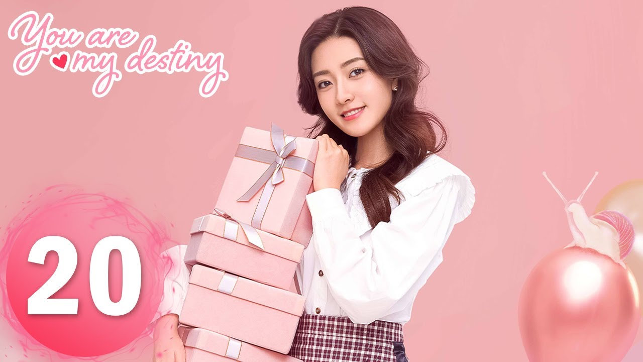 ENG SUB《你是我的命中注定 You Are My Destiny》EP20——主演：邢昭林, 梁洁 | 偶像爱情 - YouTube