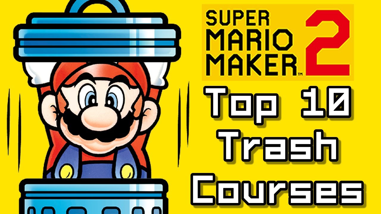 Super Mario Maker 2 Top 10 TRASH Courses (Switch) - YouTube