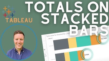 How to Add Total Labels to Stacked Bar Charts in Tableau