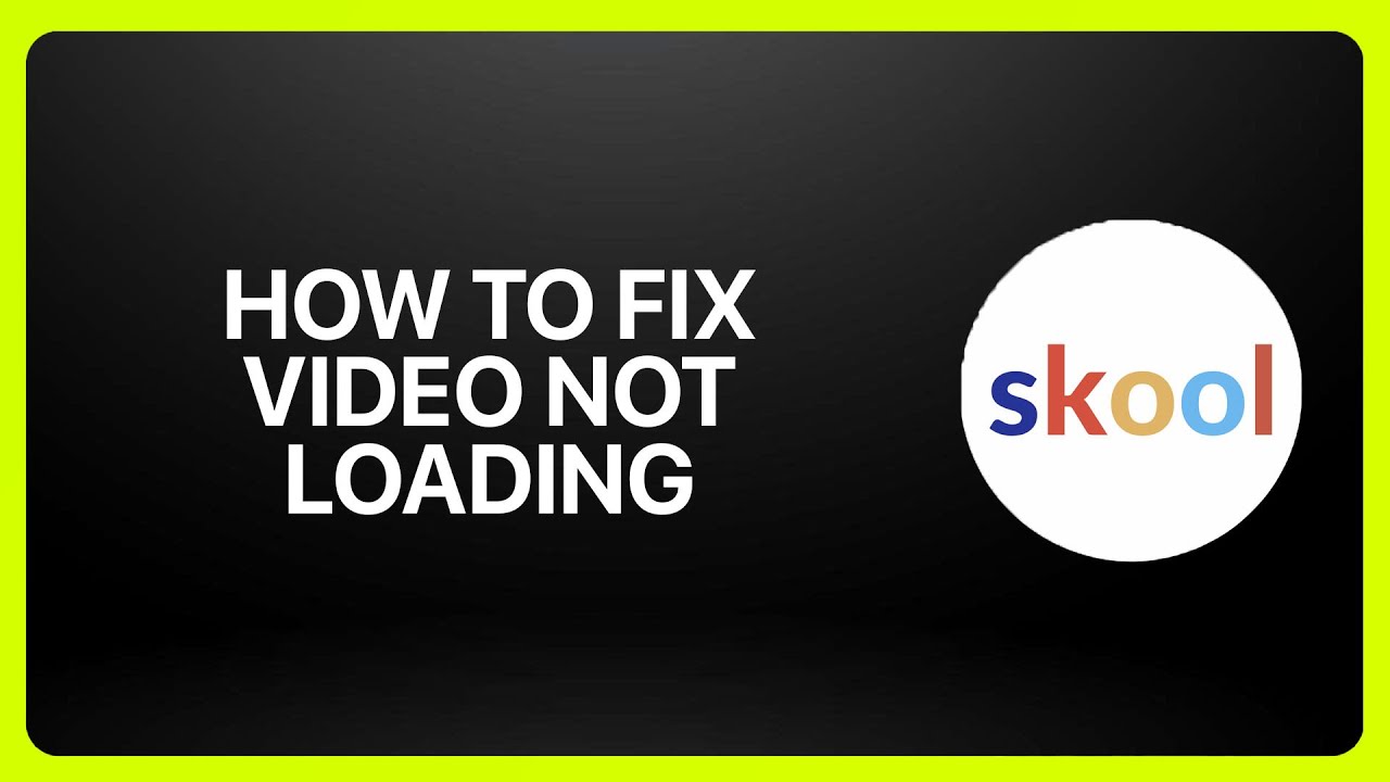 Not Tutorial How To Fix Video Not Loading On Skool ! Tutorial - YouTube