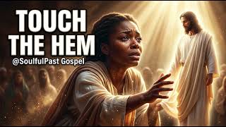 If I Could Touch the Hem | Powerful Black Gospel Quartet Song | SoulfulPast Gospel
