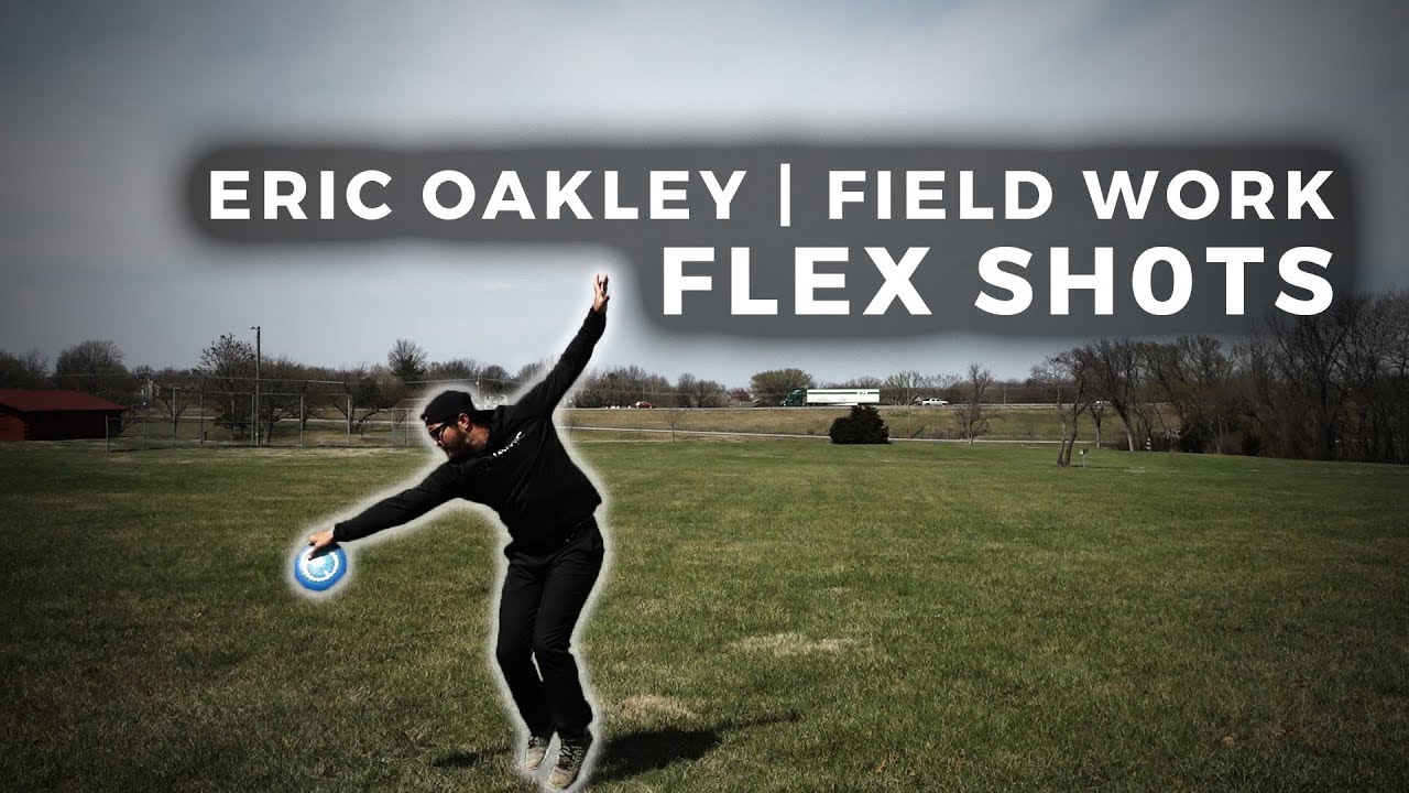 Disc Golf Tips With Eric Oakley Field Work Flex Shots YouTube