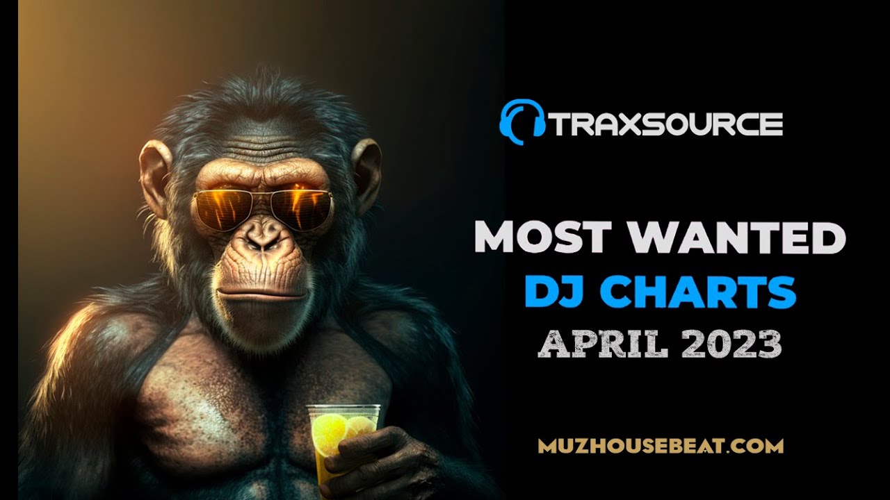Most Wanted Tracks & Releases on Traxsource April 2023