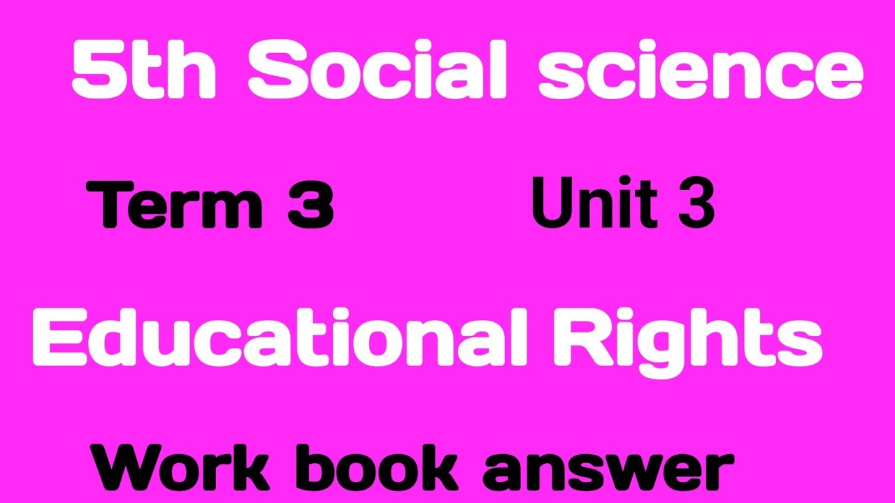 5th std social science term 3 unit 3/Educational Rights/work book ...