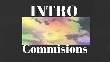 Intro commissions!!!! ****READ DESCRIPTION****