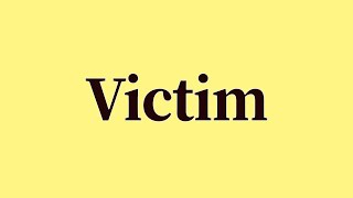 Victim Pronunciation and Meaning
