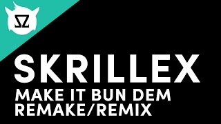 Skrillex feat. Damian Jr. Gong Marley - Make it Bun Dem (Steve Duzz Remake)