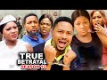 TRUE BETRAYAL SEASON 10- (New Trending Movie)Destiny Etico &amp; Mike Godson 2023 Latest Nigerian Movie