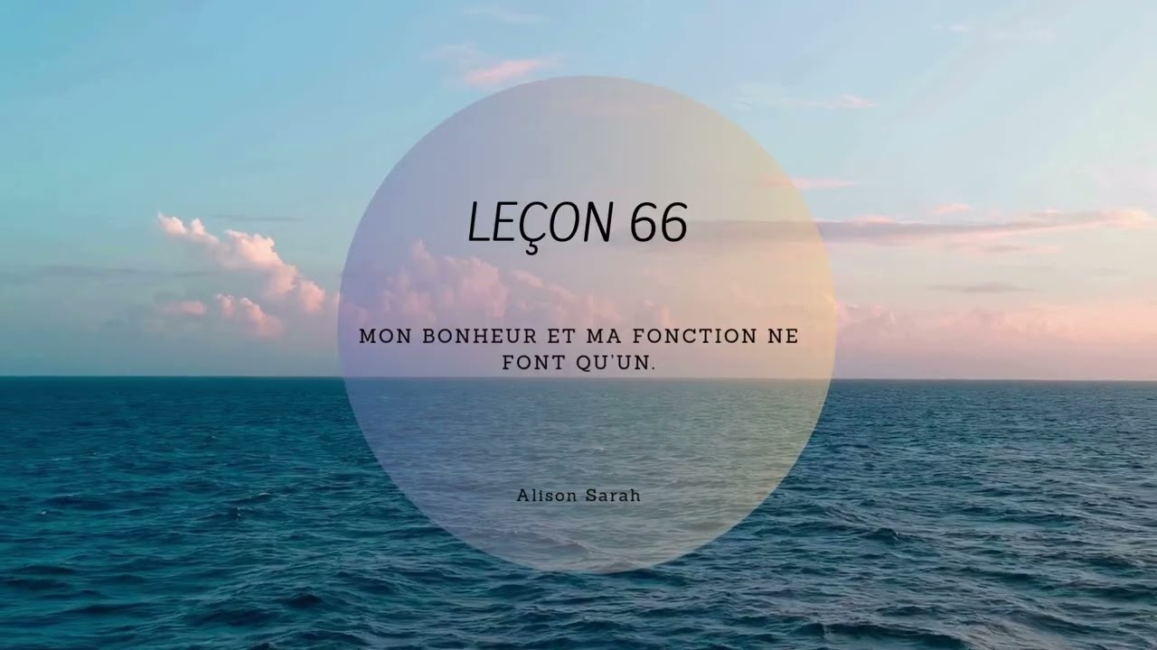 Leçon 66 (UCEM) Un cours en Miracles - Contemplation