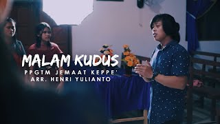 MALAM KUDUS - Paduan Suara PPGTM Jemaat Keppe' (Arsm: A. Henri Yulianto)