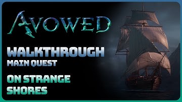 Avowed - On Strange Shores (Main Quest || Full Game Walkthrough)
