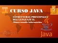 Curso Java. Estructuras principales II. Vídeo 5