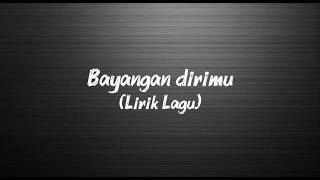 Trafena Lirik - Bayangan Dirimu (Lirik Lagu) Terbaru