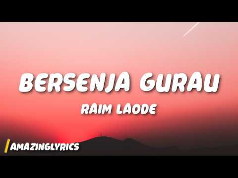 Raim Laode - Bersenja Gurau (Lyrics)