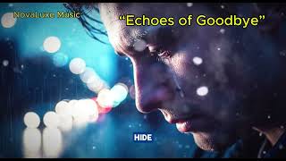 Echoes of Goodbye – Emotional Broken Heart Song | Sad Love Song 2026