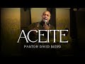 Aceite | Pastor David Bierd | Servicio de Avivamiento, TCA