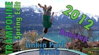Trampoline Spring Edit 2012 | Linkin Park - Numb Dubstep Remix Syncro