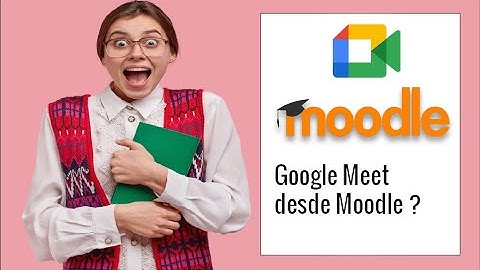 Google Meet desde Moodle