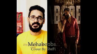 Mehabooba | KGF Chapter 2  | Neeyen Sangeetham | Malayalam | Unplugged Cover By | Shafeek SheFi |