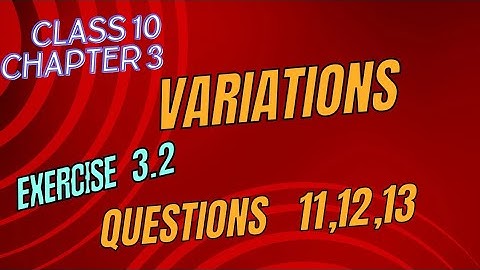 Class 10 math chapter 3- Exercise 3.2 Question 11,12,13- 10th Class math chapter 3
